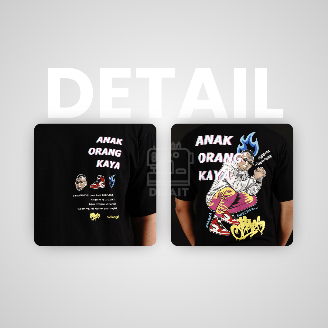T-SHIRT SUKA SUKA "ANAK ORANG KAYA" - Gambar 3